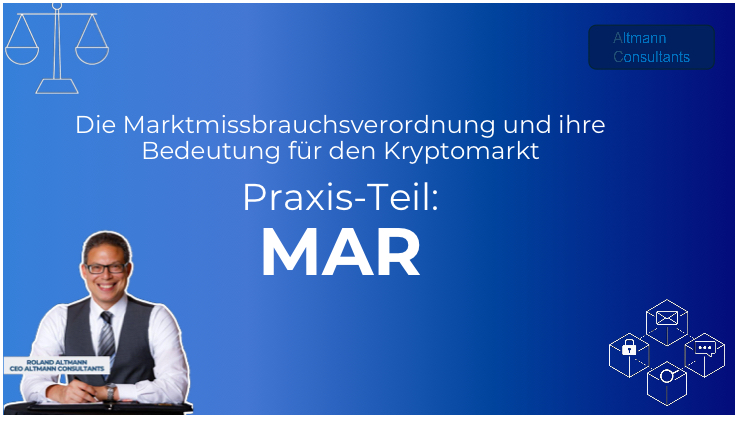Praxisteil MAR & Bedeutung für den Krypto-Markt
